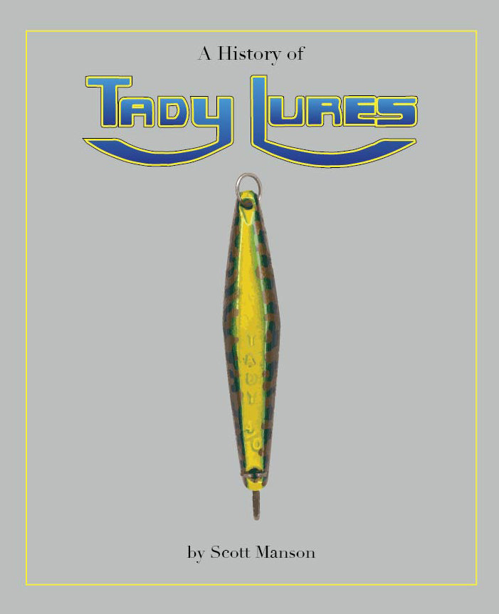 fish lure history A History of Tady Lures Book – Grey Arrow Publishing
