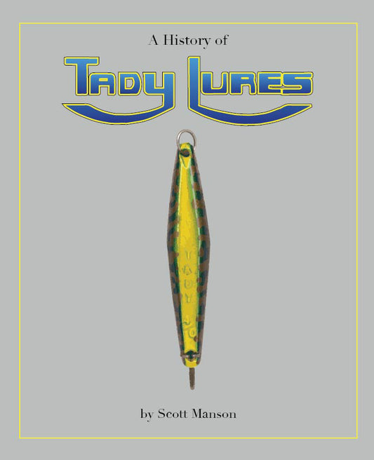 A History of Tady Lures Book